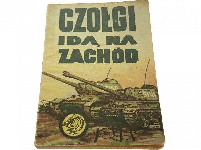 ŻÓŁTY TYGRYS: CZOŁGI IDĄ NA ZACHÓD - Śmirski 1972