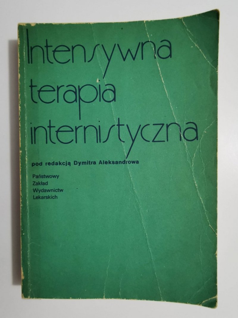 INTENSYWNA TERAPIA INTERNISTYCZNA - red. Aleksandrow 1981