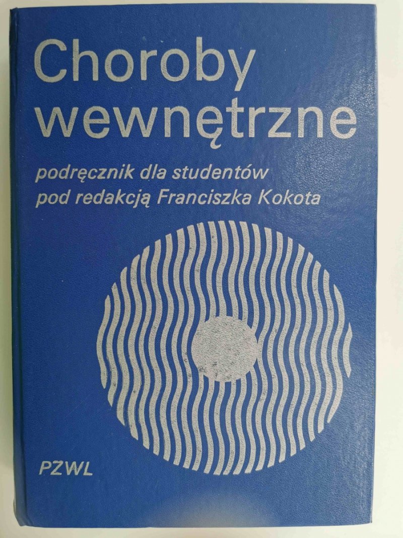 CHOROBY WEWNĘTRZNE - Franciszek Kokota