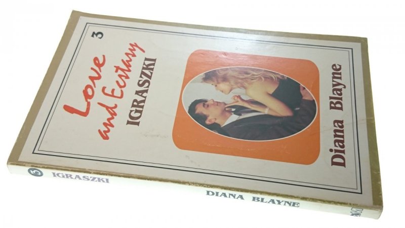 LOVE AND ECSTASY TOM 3 IGRASZKI - Diana Blayne