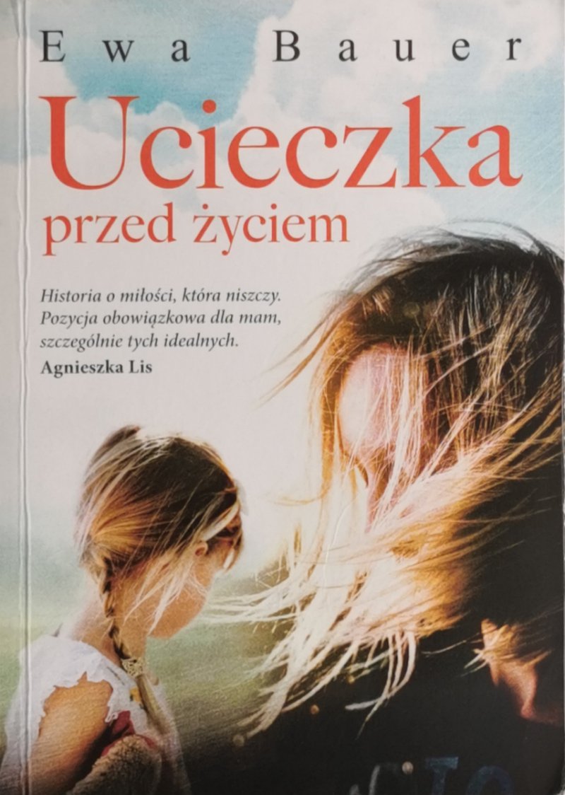 UCIECZKA PRZED ŻYCIEM - Ewa Bauer