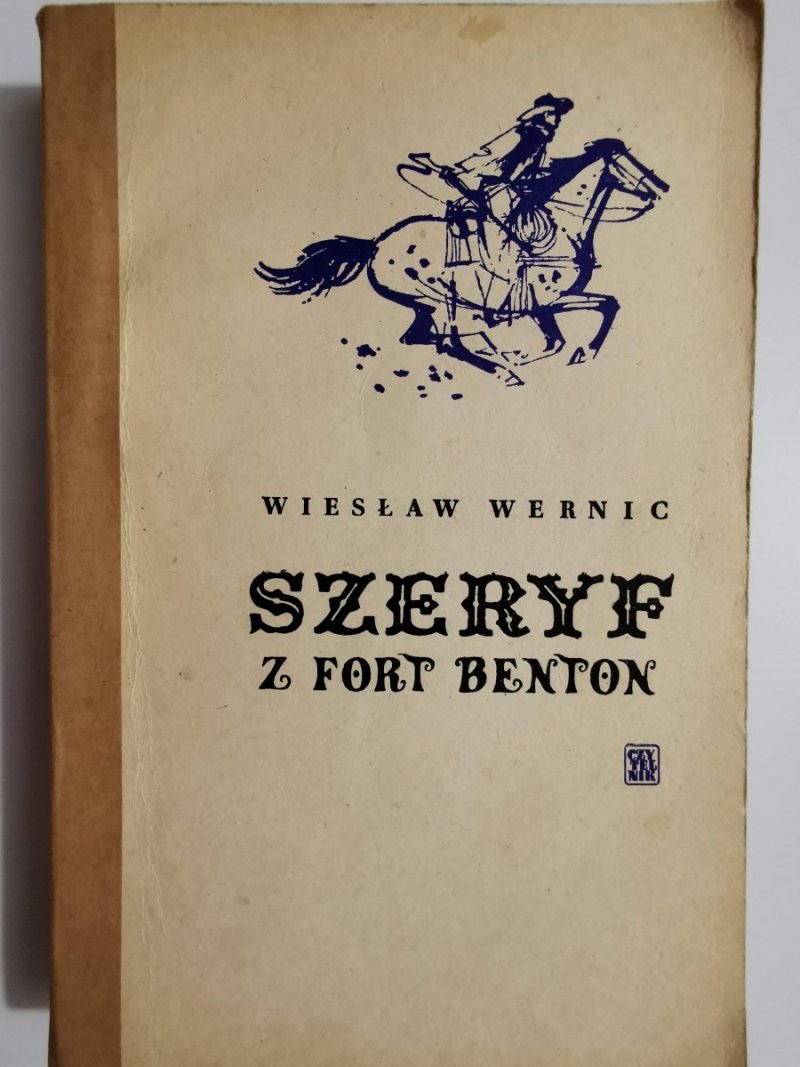 SZERYF Z FORT BENTON - Wiesław Wernic 1966