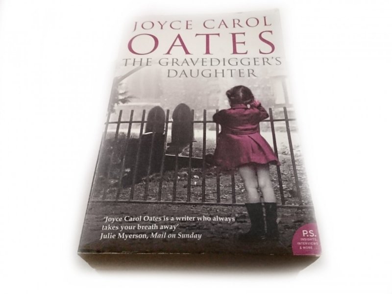 THE GRAVEDIGGER'S DAUGHTER Joyce Carol Oates 2007