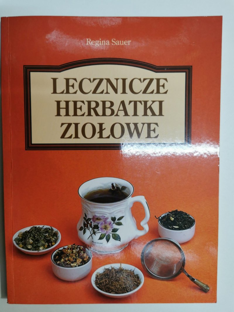 LECZNICZE HERBATKI ZIOŁOWE - Regina Sauer