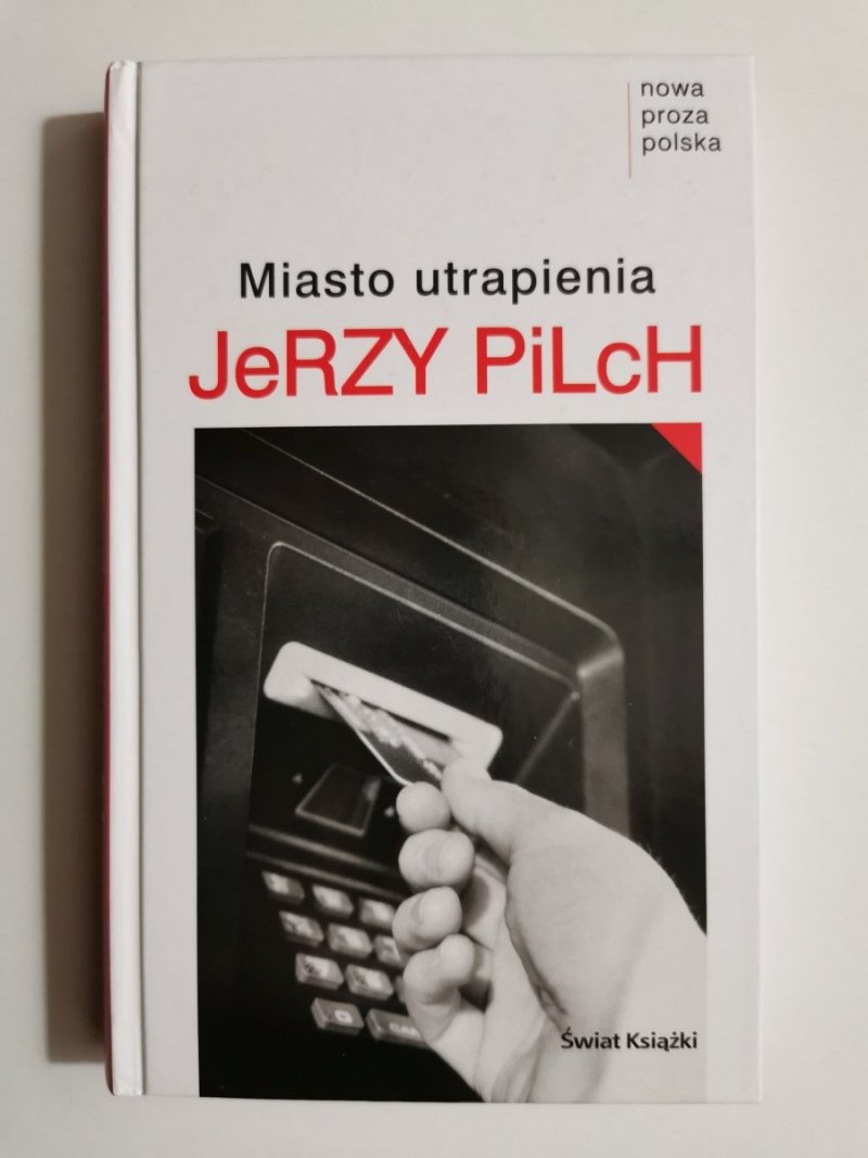 MIASTO UTRAPIENIA - Jerzy Pilch 