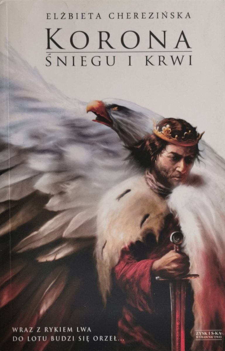 KORONA ŚNIEGU I KRWI - Elżbieta Cherezińska