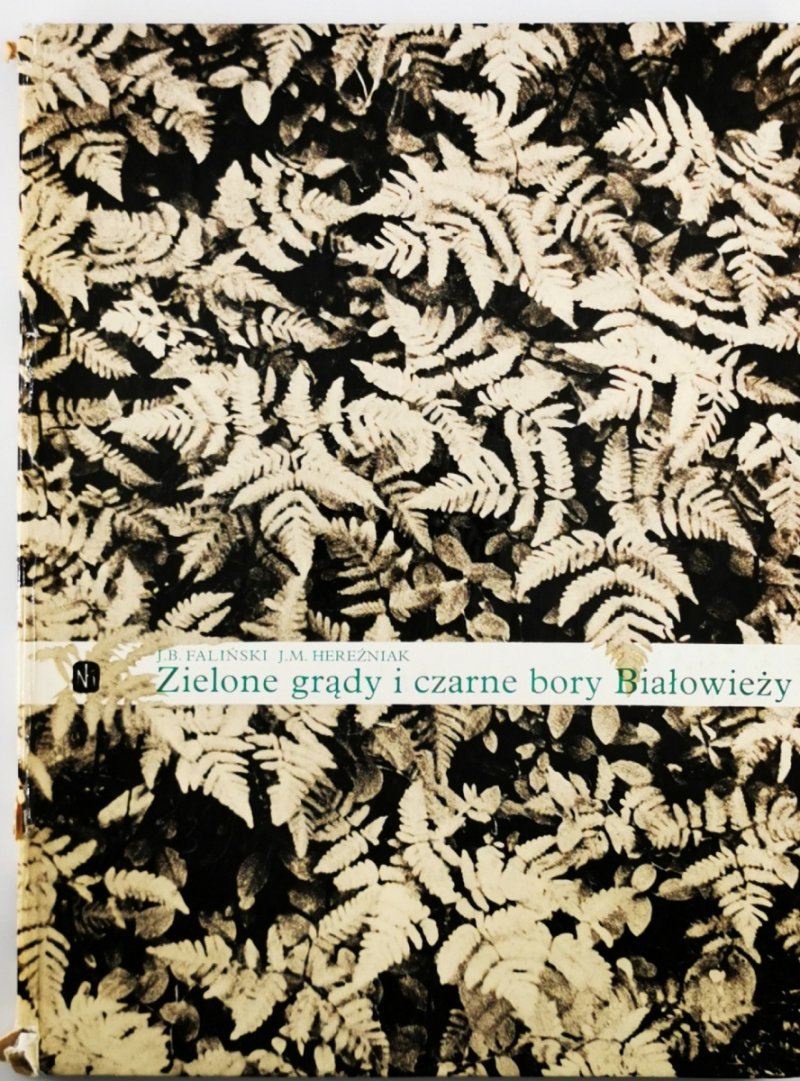 ZIELONE GRĄDY I CZARNE BORY BIAŁOWIEŻY - J. B. Faliński