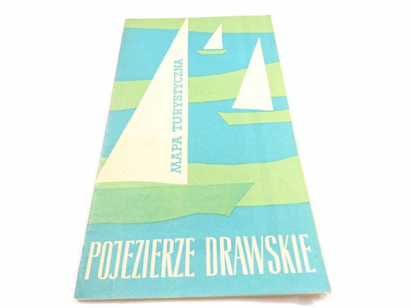 POJEZIERZE DRAWSKIE. MAPA TURYSTYCZNA 1961