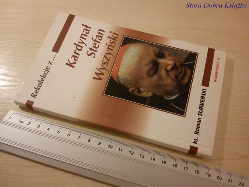 REKOLEKCJE Z...KARDYNAŁ STEFAN WYSZYŃSKI