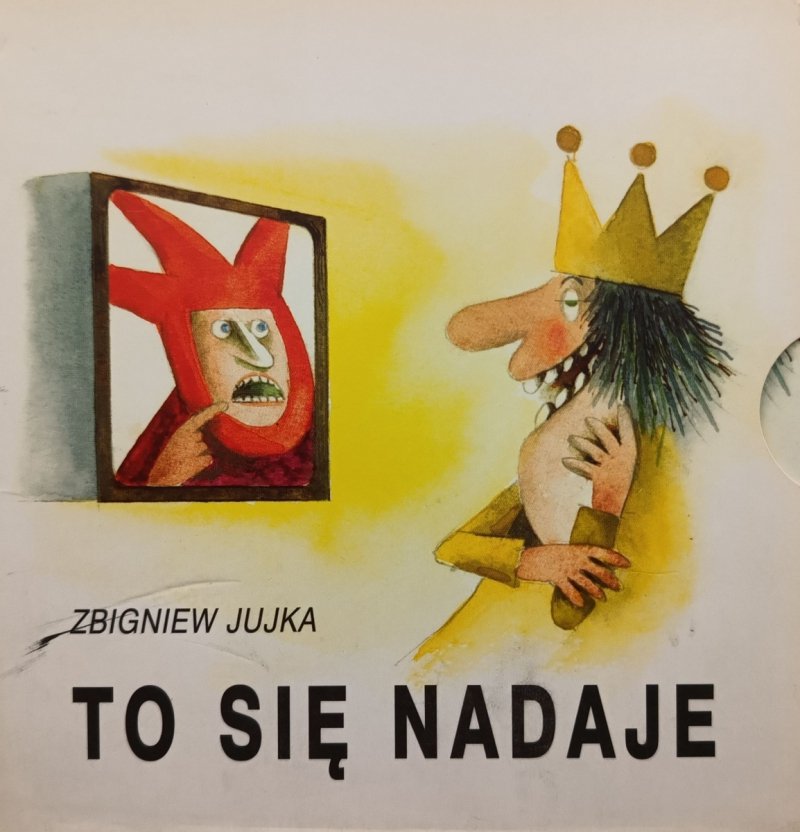 TO SIĘ NADAJE - Zbigniew Jujka