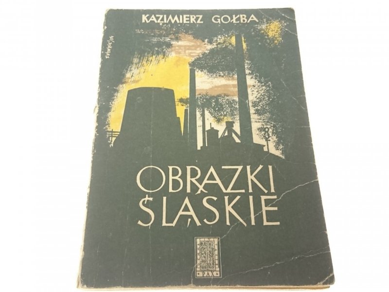 OBRAZKI ŚLĄSKIE - Kazimierz Gołba (1954)