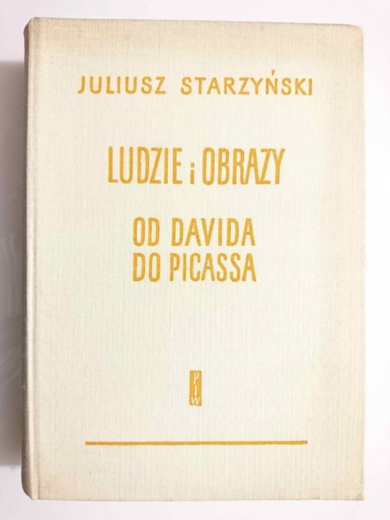LUDZIE I OBRAZY. OD DAVIDA DO PICASSA - Juliusz Starzyński 1958