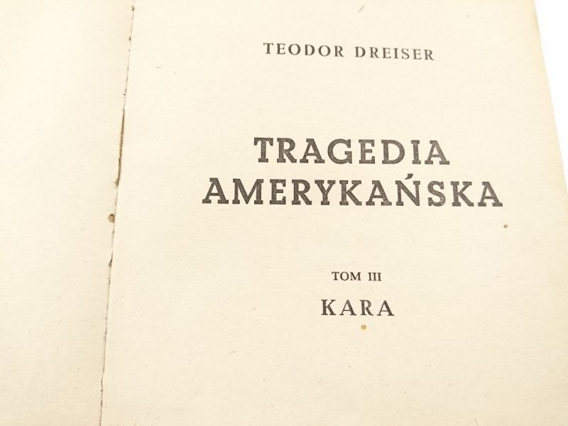 TRAGEDIA AMERYKAŃSKA TOM III KARA Dreiser 1948