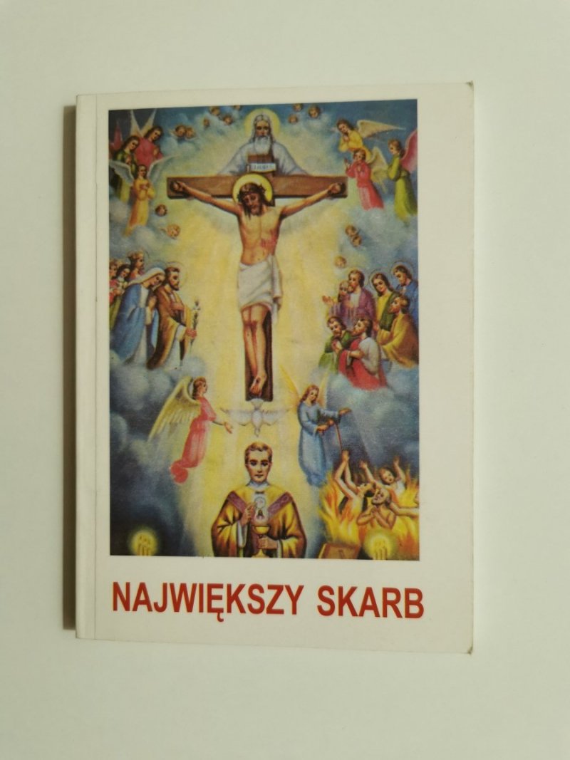 NAJWIĘKSZY SKARB CZYLI CODZIENNA MSZA ŚWIĘTA 1996