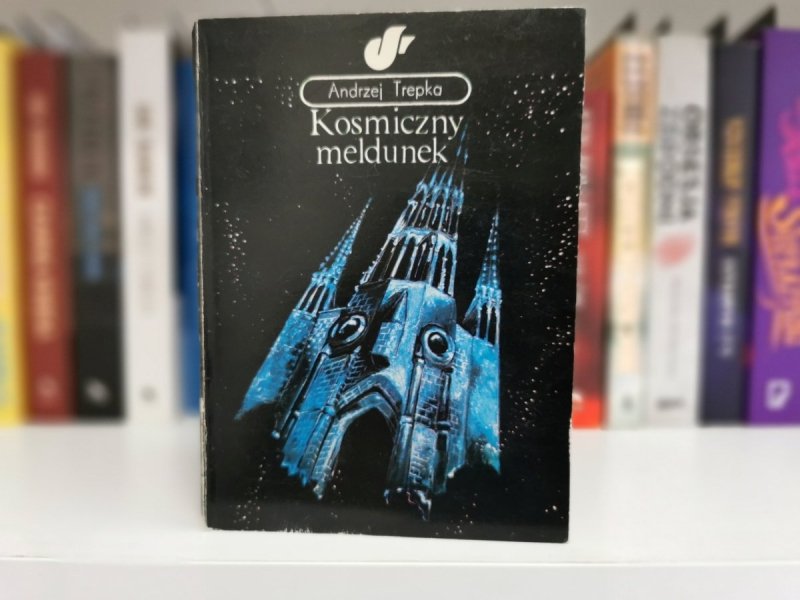 KOSMICZNY MELDUNEK - Andrzej Trepka