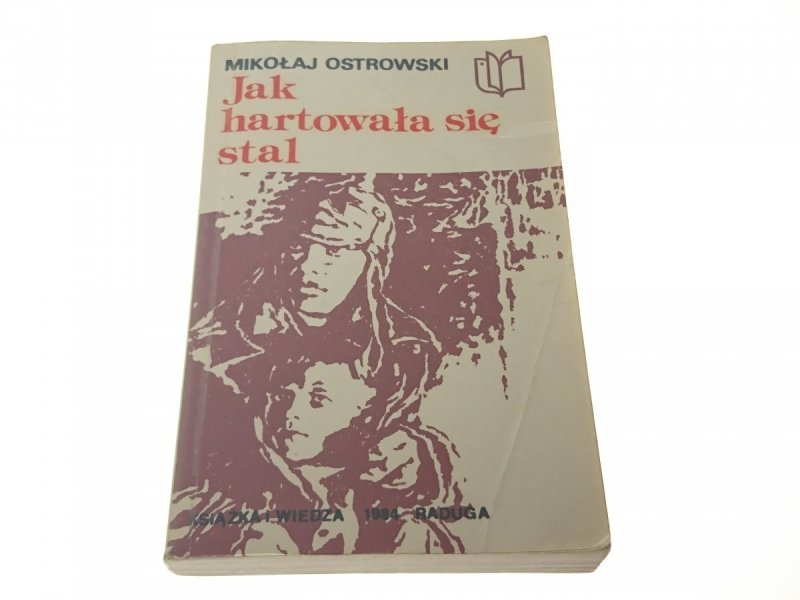 JAK HARTOWAŁA SIĘ STAL CZĘŚĆ I i II Ostrowski 1984