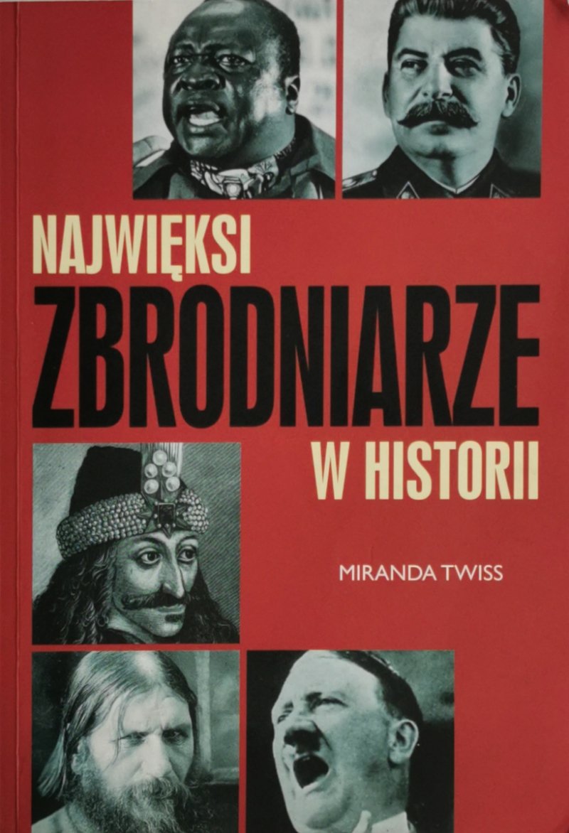 NAJWIĘKSI ZBRODNIARZE W HISTORII - Miranda Twiss