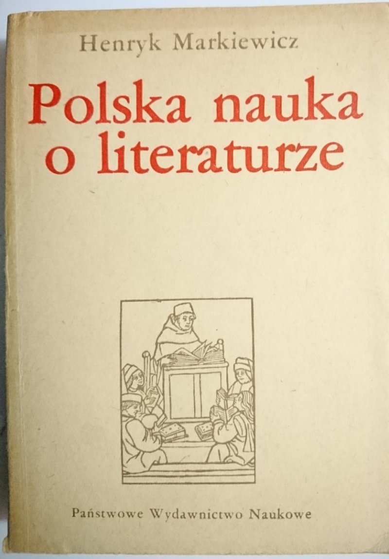 POLSKA NAUKA O LITERATURZE Henryk Markiewicz 1985