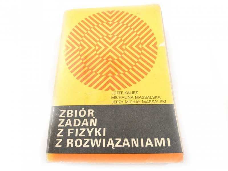 ZBIÓR ZADAŃ Z FIZYKI Z ROZWIĄZANIAMI - Kalisz 1975