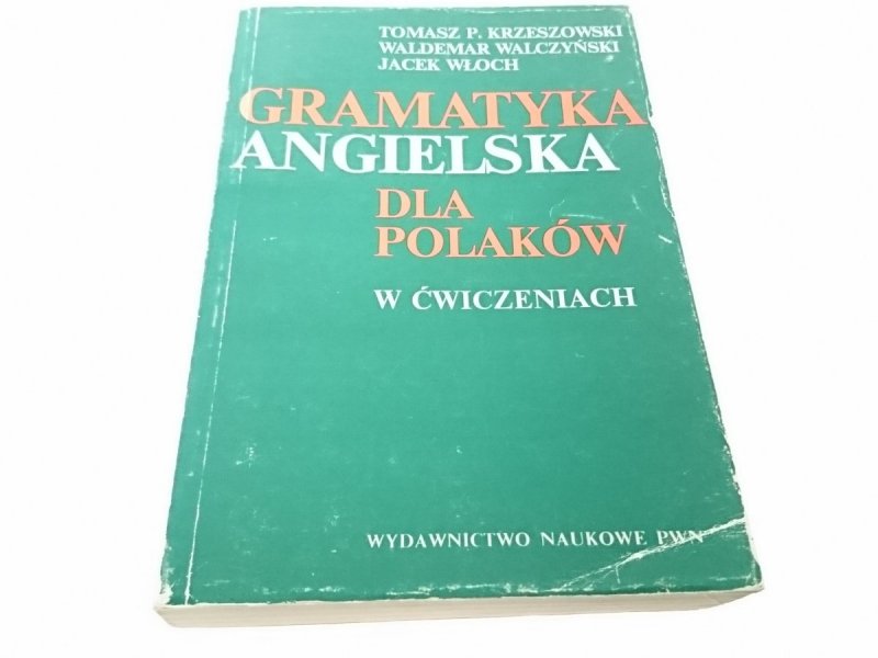 GRAMATYKA ANGIELSKA DLA POLAKÓW W ĆWICZENIACH