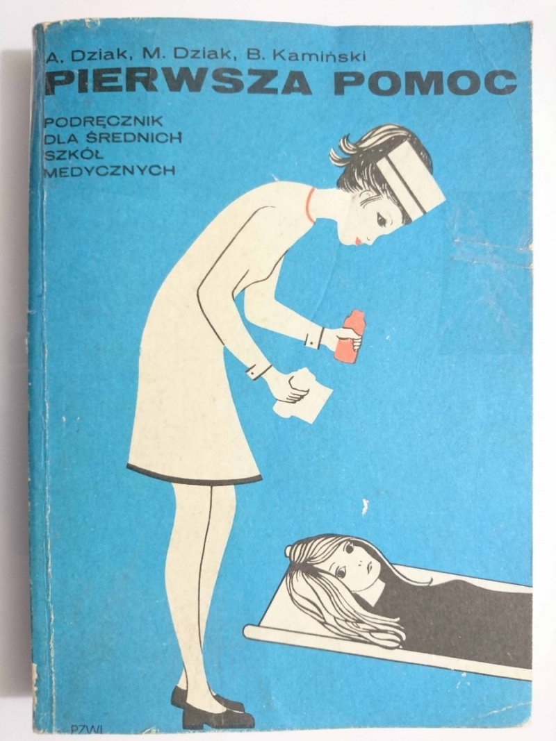PIERWSZA POMOC. PODRĘCZNIK DLA ŚREDNICH SZKÓŁ MEDYCZNYCH 1988