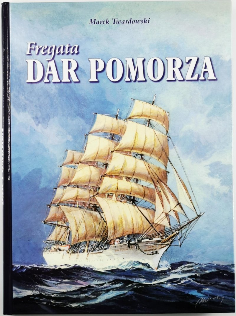 FREGATA "DAR POMORZA" - Marek Twardowski
