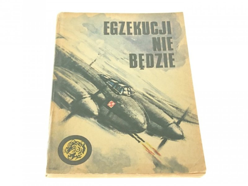 ŻÓŁTY TYGRYS: EGZEKUCJI NIE BĘDZIE Szubański 1978