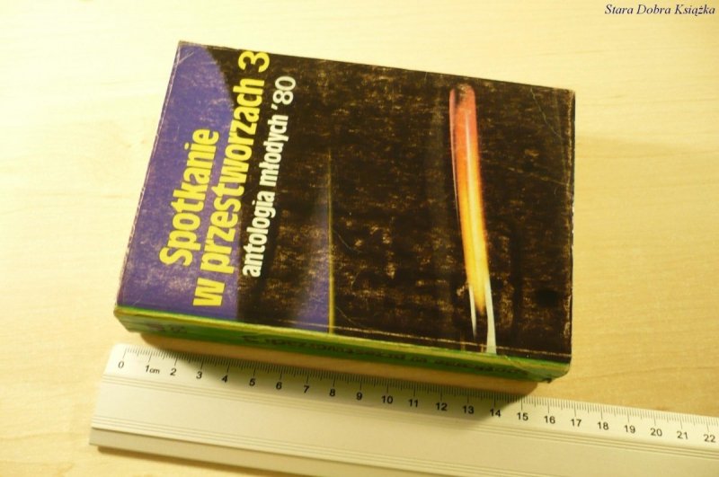 SPOTKANIE W PRZESTWORZACH 3. ANTOLOGIA MŁODYCH '80
