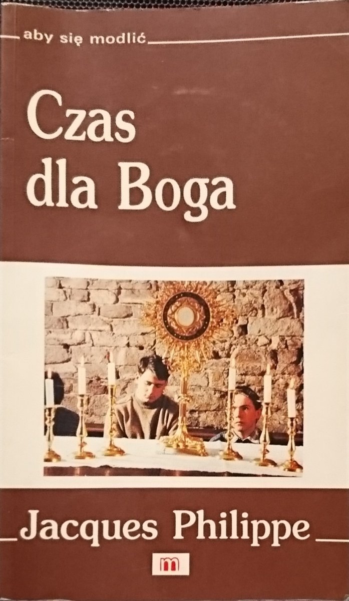 CZAS DLA BOGA - Jacques Philippe 1993