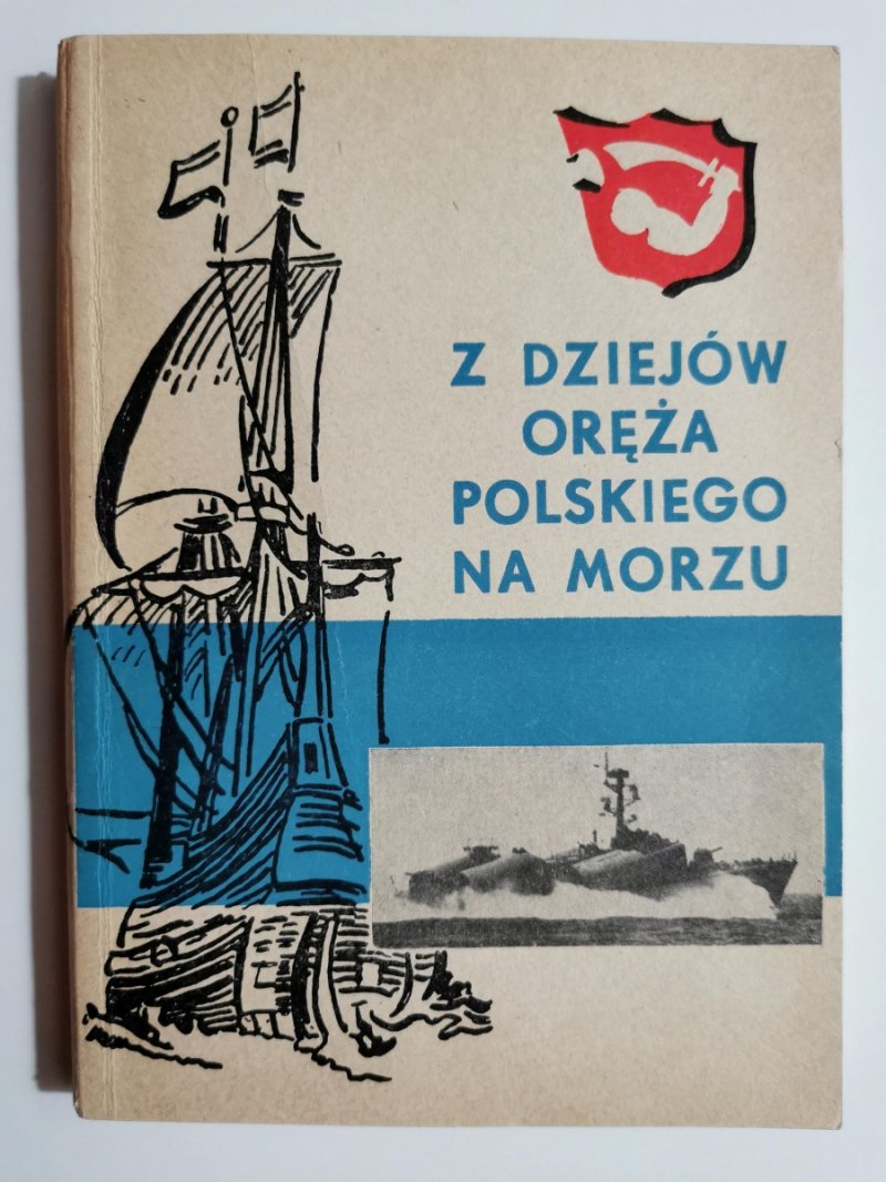 Z DZIEJÓW ORĘŻA POLSKIEGO NA MORZU