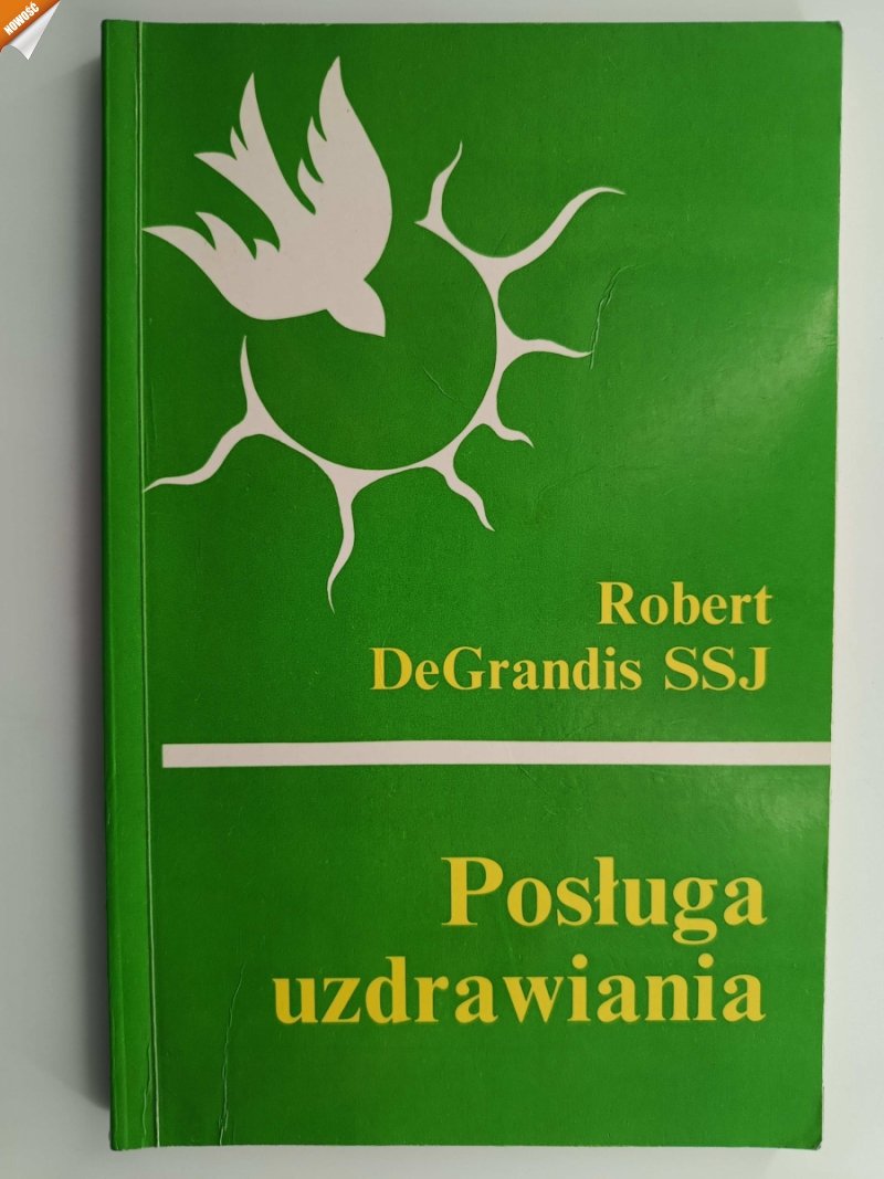 POSŁUGA UZDRAWIANIA - Robert DeGrandis SSJ