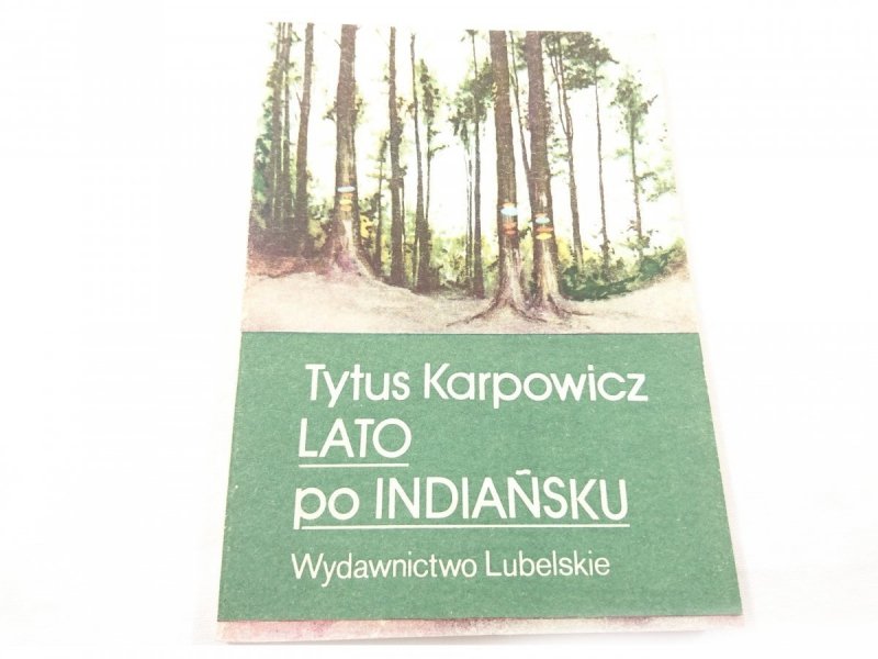 LATO PO INDIAŃSKU - Tytus Karpowicz 1984