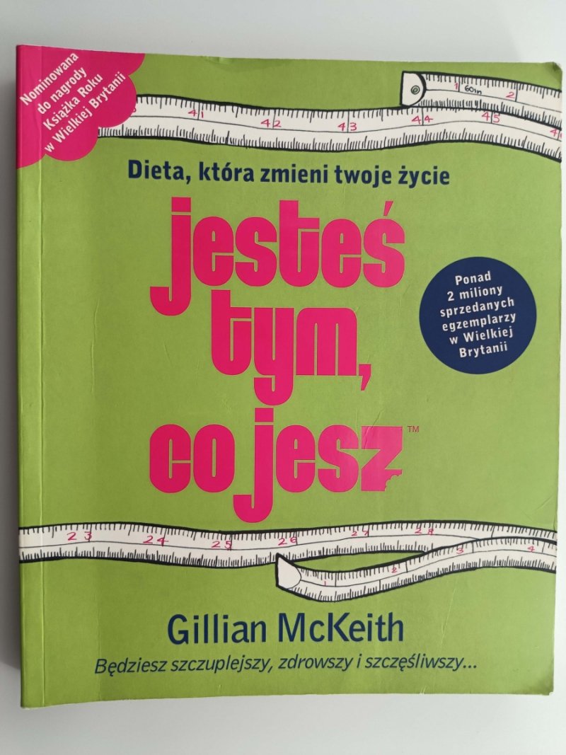 DIETA, KTÓRA ZMIENI TWOJE ŻYCIE JESTEŚ TYM, CO JESZ - Gillian McKeith
