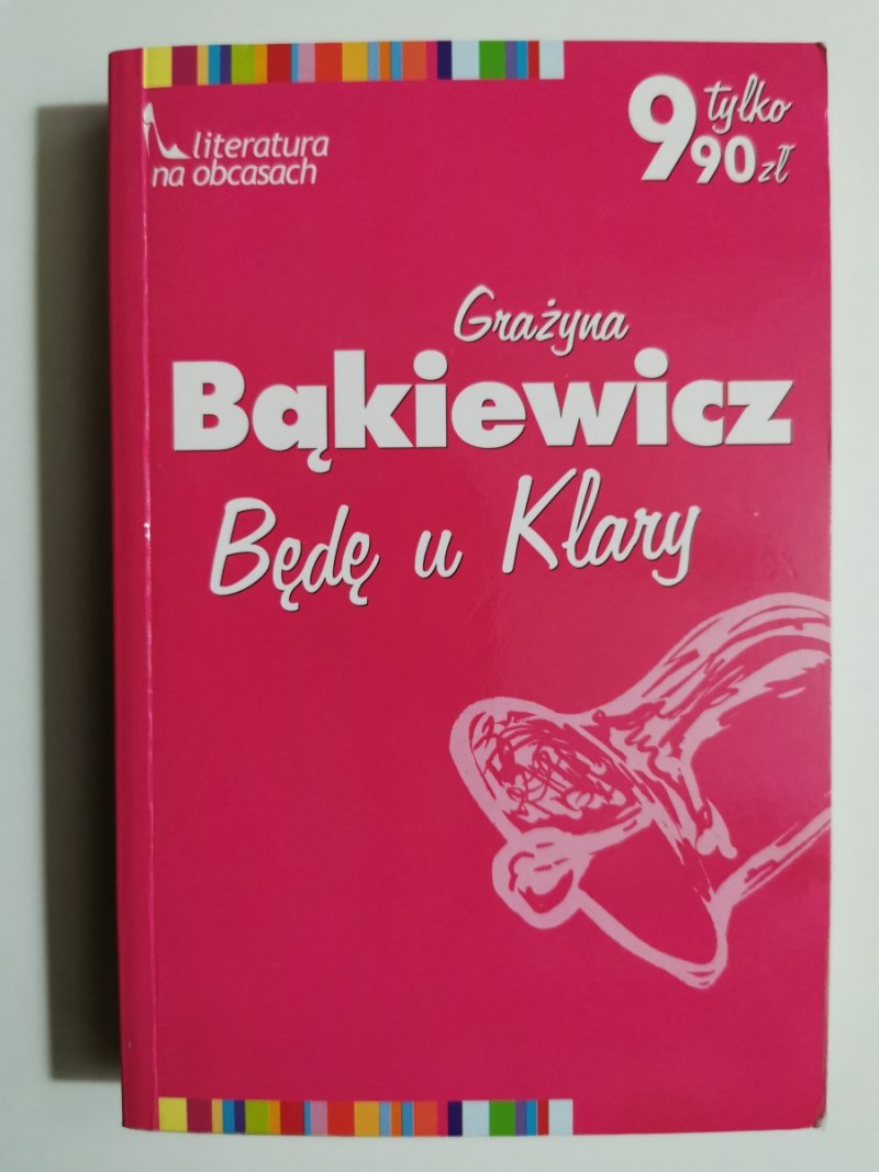 BĘDĘ U KLARY - Grażyna Bąkiewicz