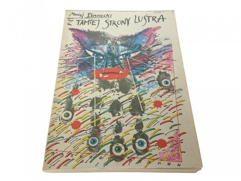 Z TAMTEJ STRONY LUSTRA - Maciej Iłowiecki 1987
