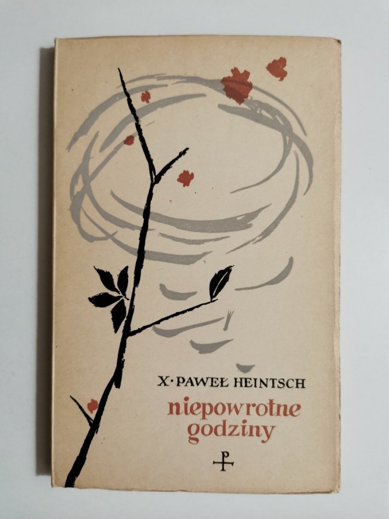 NIEPOWROTNE GODZINY - X Paweł Heintsch 1959