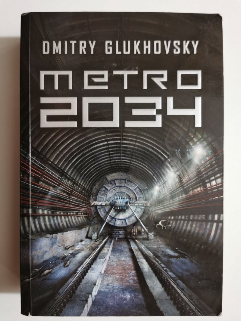 METRO 2034 - Dmitry Glukhovsky