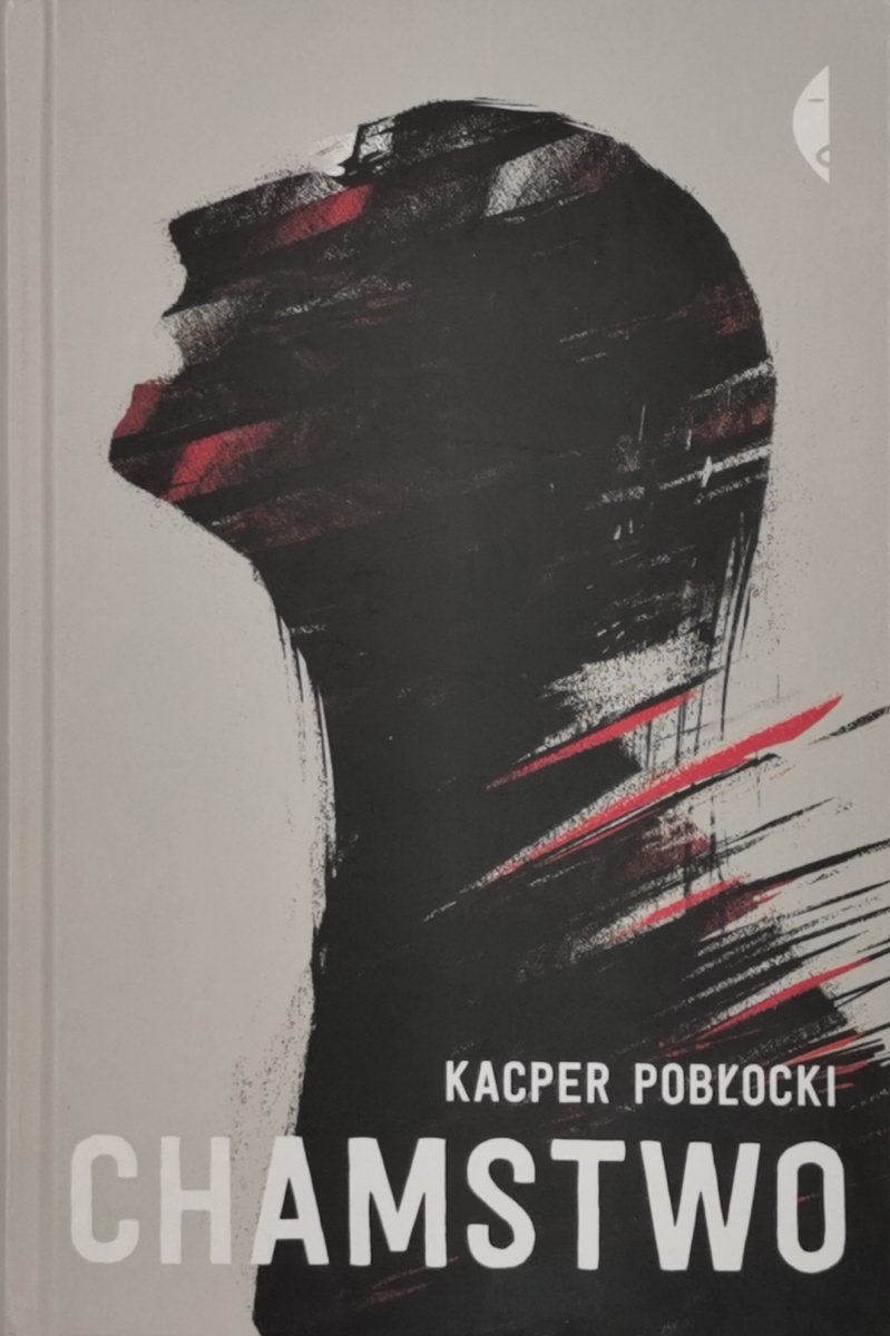 CHAMSTWO - Kacper Pobłocki