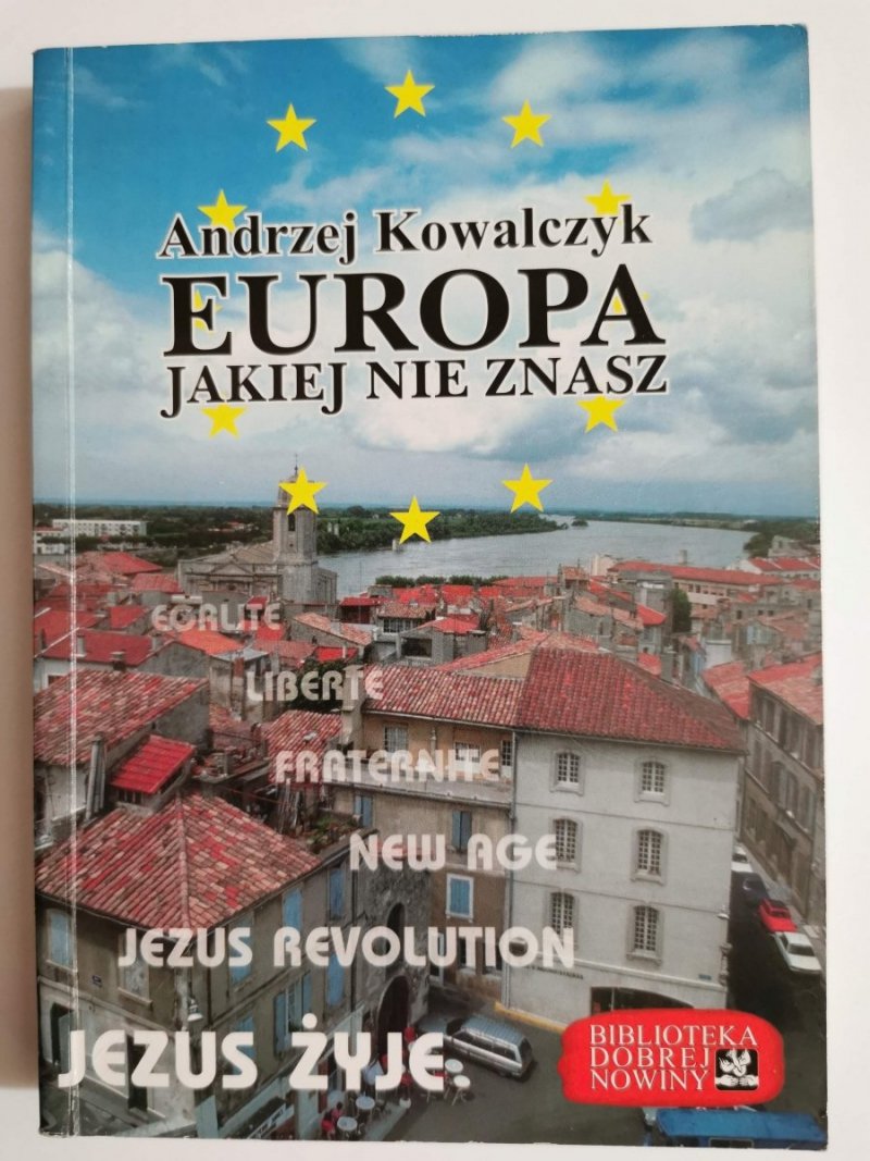 EUROPA JAKIEJ NIE ZNASZ - Andrzej Kowalczyk 1996