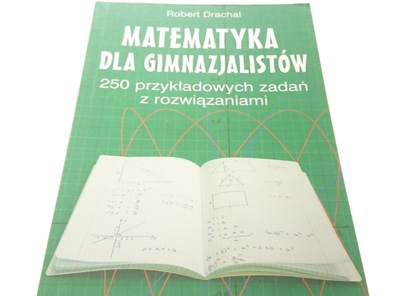 MATEMATYKA DLA GIMNAZJALISTÓW - Drachal 2005
