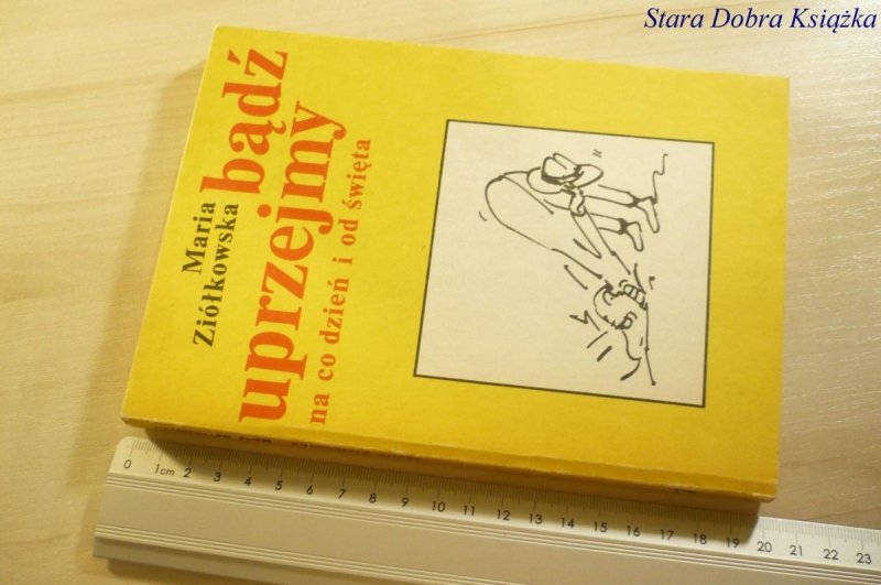BĄDŹ UPRZEJMY - Maria Ziółkowska 1987