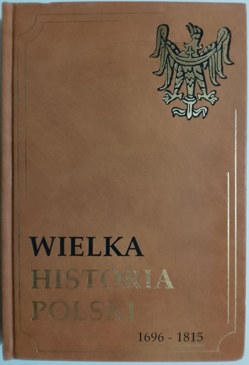 WIELKA HISTORIA POLSKI 1969 – 1815