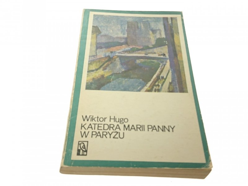 KATEDRA MARII PANNY W PARYŻU TOM I - W. Hugo 1973