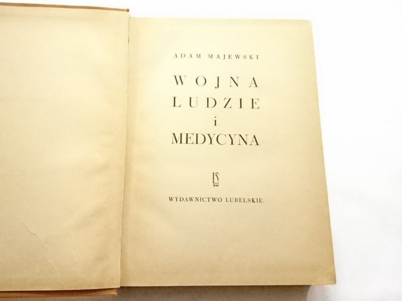 WOJNA LUDZIE I MEDYCYNA - Adam Majewski 1972
