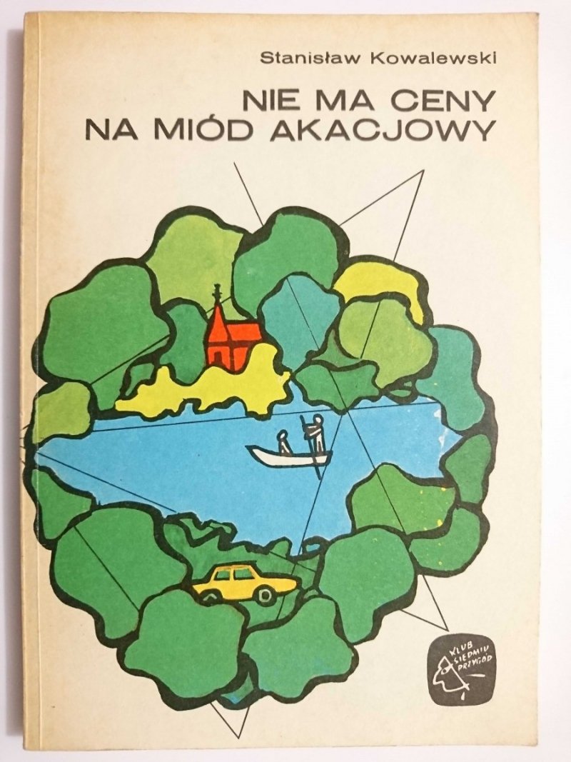 NIE MA CENY NA MIÓD AKACJOWY - Stanisław Kowalewski 1986