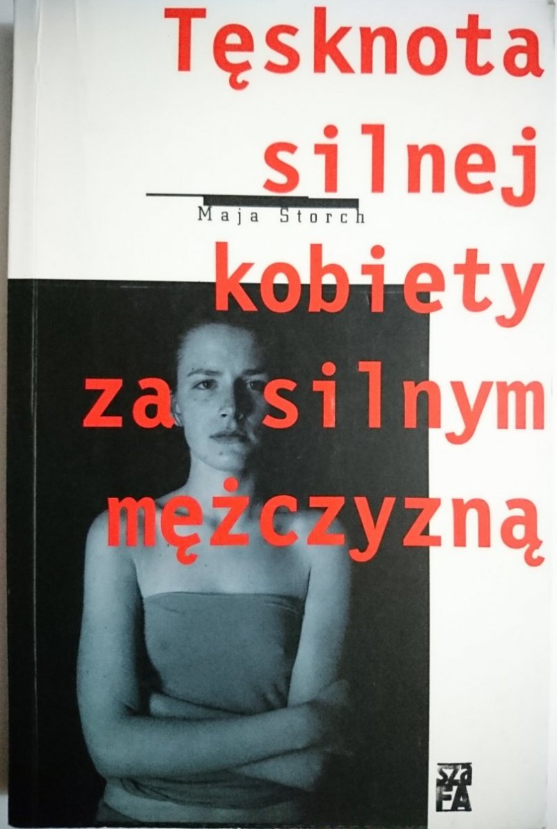 TĘSKNOTA SILNEJ KOBIETY ZA SILNYM MĘŻCZYZNĄ Storch