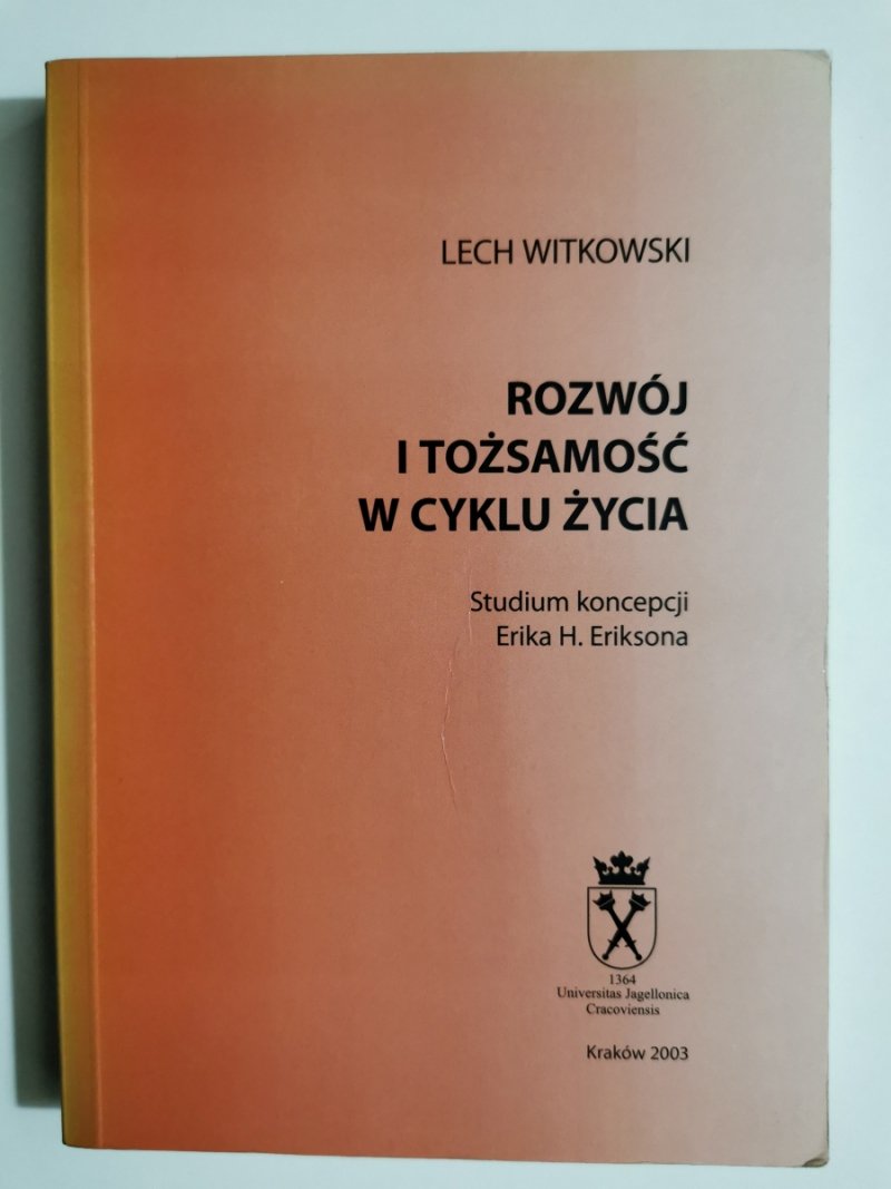 ROZWÓJ I TOŻSAMOŚĆ W CYKLU ŻYCIA - Lech Witkowski