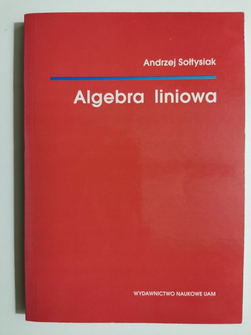 ALGEBRA LINIOWA - Andrzej Sołtysiak 