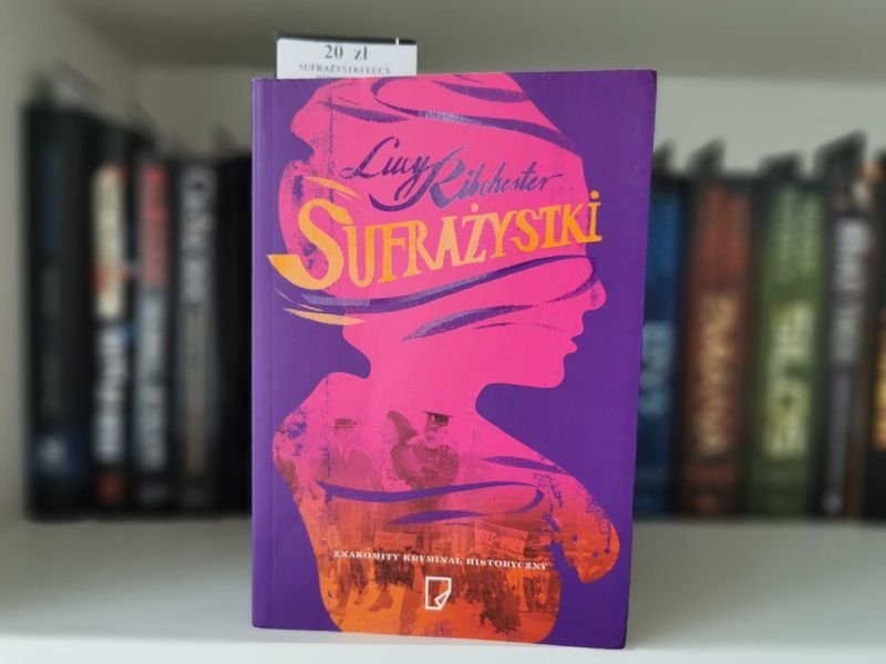 Sufrażystki - Lucy Ribchester