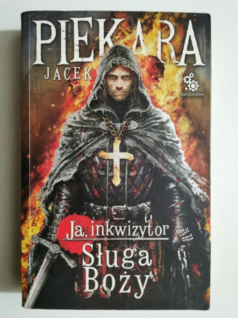 JA INKWIZYTOR. SŁUGA BOŻY - Jacek Piekara